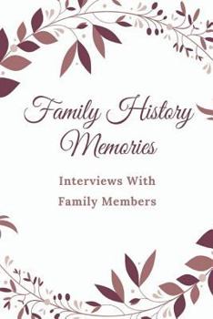 Paperback Family History Memories: Interview with Family Members Book
