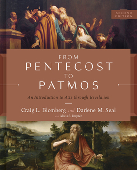 Hardcover From Pentecost to Patmos, 2nd Edition: An Introduction to Acts Through Revelation Book