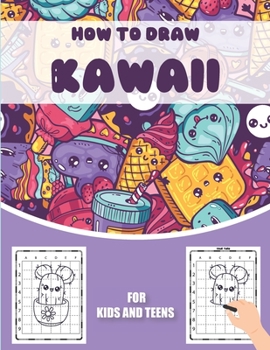 Paperback How to Draw Kawaii: Simple And Easy Step-by-Step Guide To Draw Kawaii With Beautiful Illustrations Book