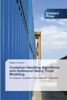 Paperback Container Handling Algorithms and Outbound Heavy Truck Modeling Book
