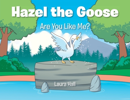 Paperback Hazel the Goose: Are You Like Me? Book