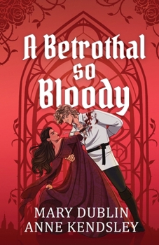 A Betrothal So Bloody: A Dark Fantasy Vampire Romance (The Vicious Vows Duology)