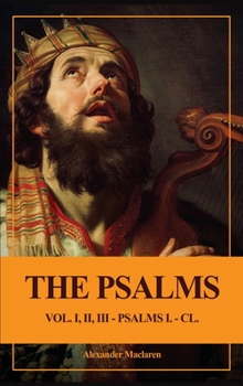 Hardcover The Psalms (Unabridged): Vol. I, II, III - PSALMS I. - CL. Book