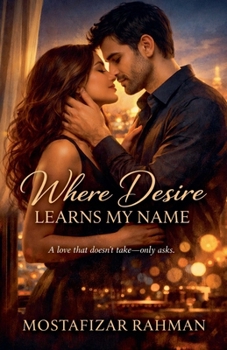 Paperback Where Desire Learns My Name Book