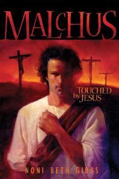 Paperback Malchus: Touched by Jesus Book