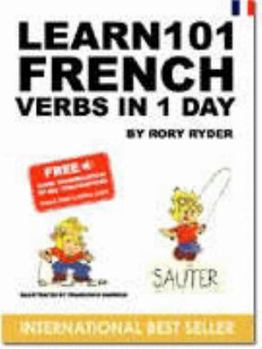 Paperback Learn 101 French Verbs in 1 Day (Learn 101 Verbs in a Day) Book