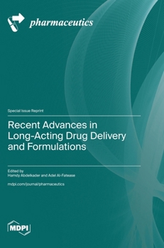 Hardcover Recent Advances in Long-Acting Drug Delivery and Formulations Book