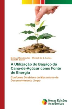 Paperback A Utilização do Bagaço da Cana-de-Açúcar como Fonte de Energia [Portuguese] Book