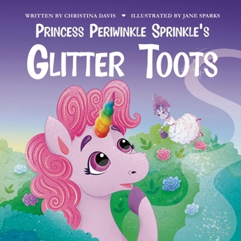 Paperback Princess Periwinkle Sprinkle's Glitter Toots: An Enchanted Rainbow Realm Book