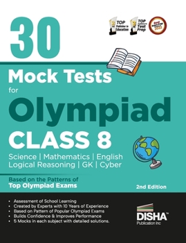 Paperback 30 Mock Test Series for Olympiads Class 8 Science, Mathematics, English, Logical Reasoning, GK/ Social & Cyber 2nd Edition Book