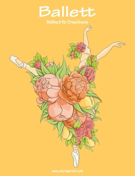 Paperback Ballett-Malbuch für Erwachsene 1 [German] Book