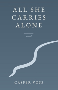 All She Carries Alone: A Novel