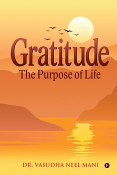 Paperback Gratitude: The Purpose of Life Book