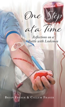 Hardcover One Step at a Time: Reflections on a Battle with Leukemia Book