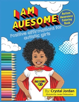 Paperback I Am Auesome Positive Affirmations for Autistic Girls: Autism Awareness Coloring Book