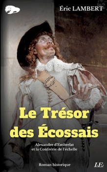 Paperback Le Trésor des Écossais [French] Book