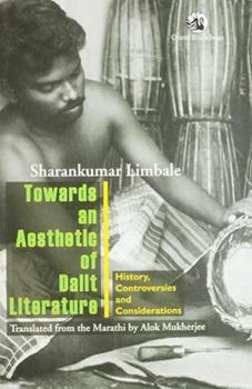 Paperback Towards an Aesthetic of Dalit Literature: History, Controversies and Considerations (Marathi Edition) [Jan 01, 2004] Limbale, Sharankumar and Mukherjee, Alok Book