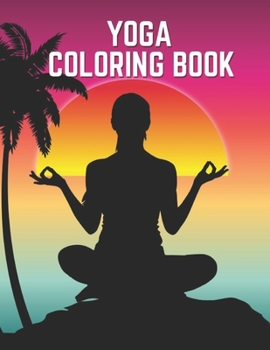 Paperback yoga coloring book: Yoga coloring book for Kids Adults Children Book