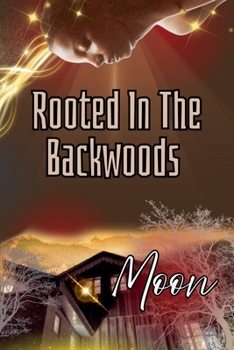 Paperback Rooted In The Backwoods Book