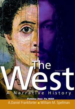Paperback The West: A Narrative History, Volume 1: To 1600 Book