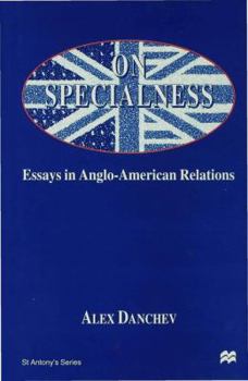 Hardcover On Specialness: Essays in Anglo-American Relations Book