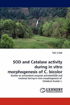 Paperback Sod and Catalase Activity During in Vitro Morphogenesis of C. Bicolor Book