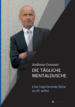 Paperback Die tägliche Mentaldusche: Eine inspirierende Reise zu dir selbst [German] Book