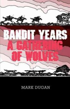 Paperback Bandit Years: A Gathering of Wolves Book