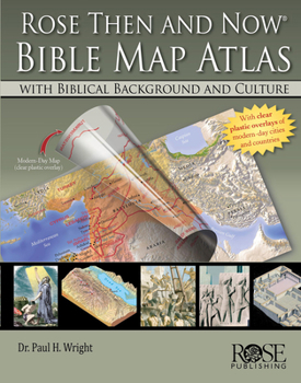 Hardcover Rose Then and Now Bible Map Atlas: With Biblical Background and Culture Book