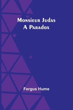 Paperback Monsieur Judas: A Paradox Book