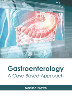 Hardcover Gastroenterology: A Case-Based Approach Book