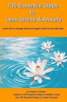 Paperback 100 Essential Steps to Less Stress and Anxiety Book