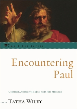 Hardcover Encountering Paul: Understanding the Man and His Message Book