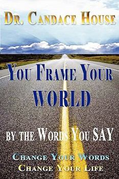 Paperback You Frame Your World By The Words You Say Book