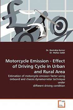 Paperback Motorcycle Emission - Effect of Driving Cycle in Urban and Rural Area Book