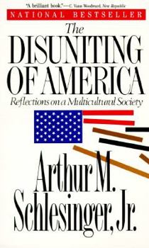 Paperback The Disuniting of America/Reflections on a Multicultural Society Book