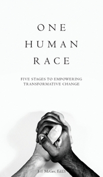 Hardcover One Human Race: Five Stages to Empower Transformative Change Book