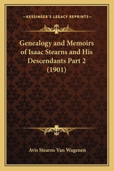 Genealogy and Memoirs of Isaac Stearns and His Descendants Part 2