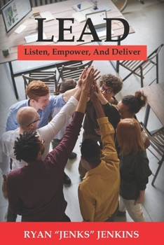 Paperback Lead: Listen, Empower, And Deliver Book