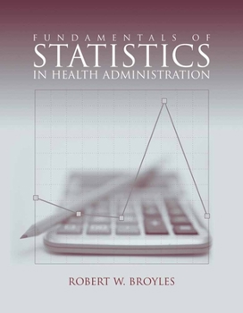 Paperback Fundamentals of Statistics in Health Administration Book