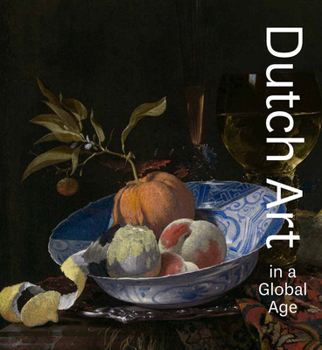 Hardcover Dutch Art in a Global Age Book