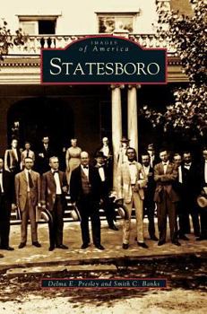 Statesboro (Images of America: Georgia) - Book  of the Images of America: Georgia