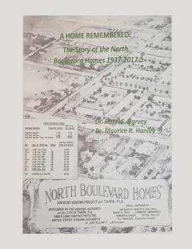 Paperback A Home Remembered: The Story of North Boulevard Homes 1937-2017 Book