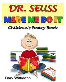 Paperback Dr. Seuss Made Me Do It Children's Poetry Book