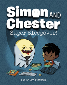 Super Sleepover (Simon and Chester Book #2) - Book #2 of the Simon and Chester