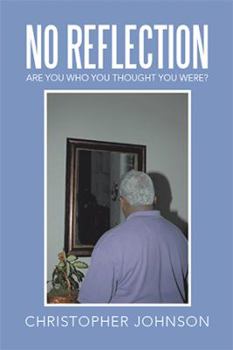 Paperback No Reflection: Are You Who You Thought You Were? Book