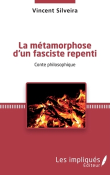 Paperback La métamorphose d'un fasciste repenti: Conte philosophique [French] Book
