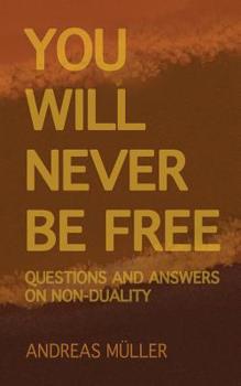 Paperback You will never be free: questions and answers on non-duality Book