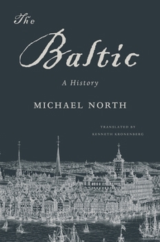 Hardcover The Baltic: A History Book