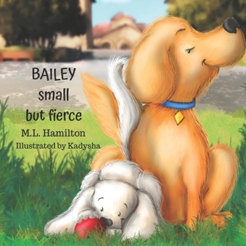 Paperback Bailey, Small but Fierce Book